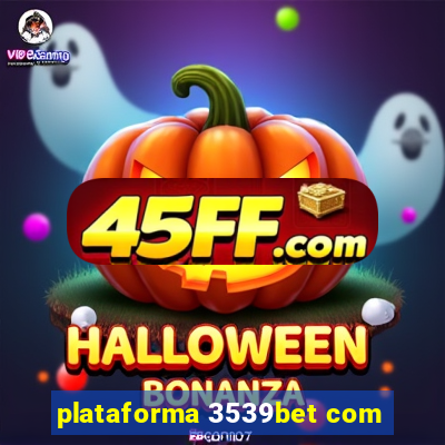 plataforma 3539bet com